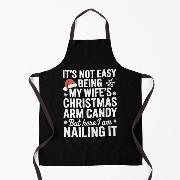 Item preview, Christmas Its Not Easy Being My Wife'S Arm Candy Xmas designed and sold by johnertullio.