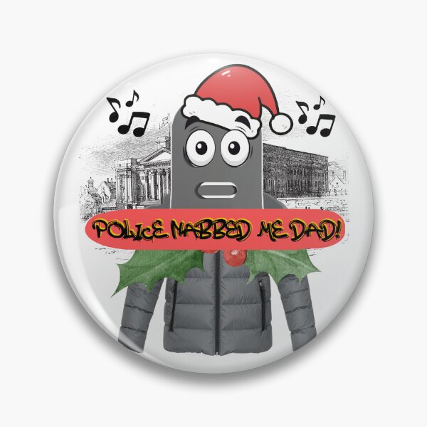 Item preview, Police Nabbed Me Dad  designed and sold by Flirt-Teez.