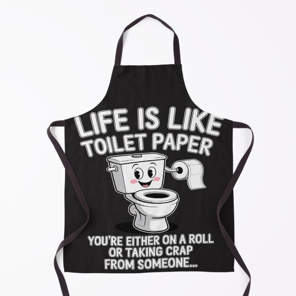 Item preview, Life is Like Toilet Paper You're Either On A Roll Or Taking designed and sold by LegendsArt75.