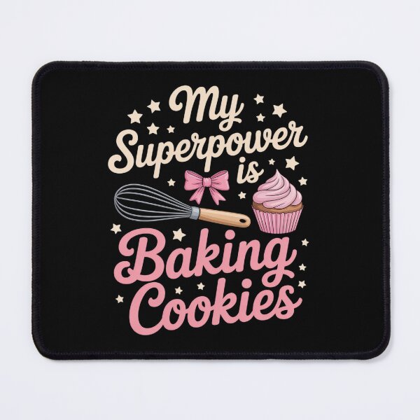 Item preview, My Superpower is Baking Cookies Novelty for Cookie Lovers designed and sold by BubblePancake.