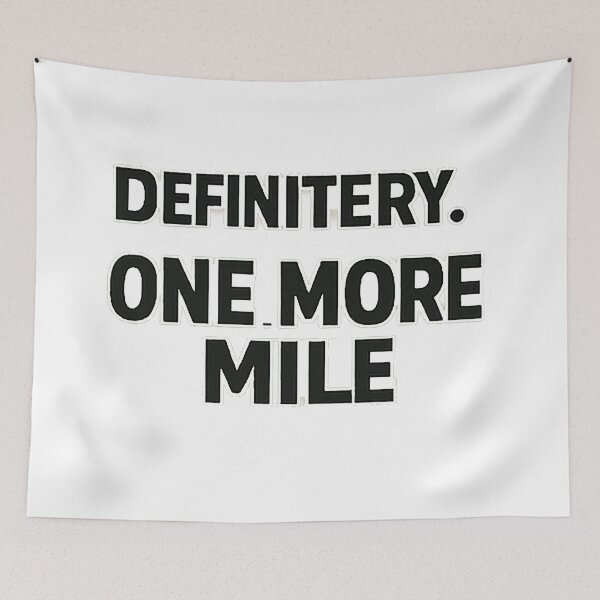 Item preview, DEFINITERY ONE MORE MILE designed and sold by ammyquarl.