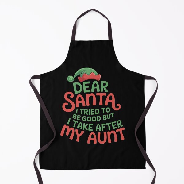 Item preview, Dear Santa I Tried To Be Good But I Take After My Aunt designed and sold by johnertullio.
