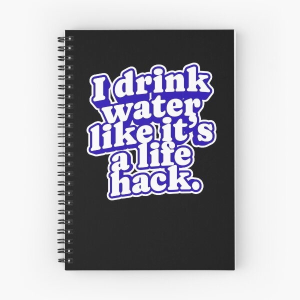 Item preview, I Drink Water Like It’s a Life Hack – Funny Hydration Quote T-Shirt designed and sold by Panom Suavichien.