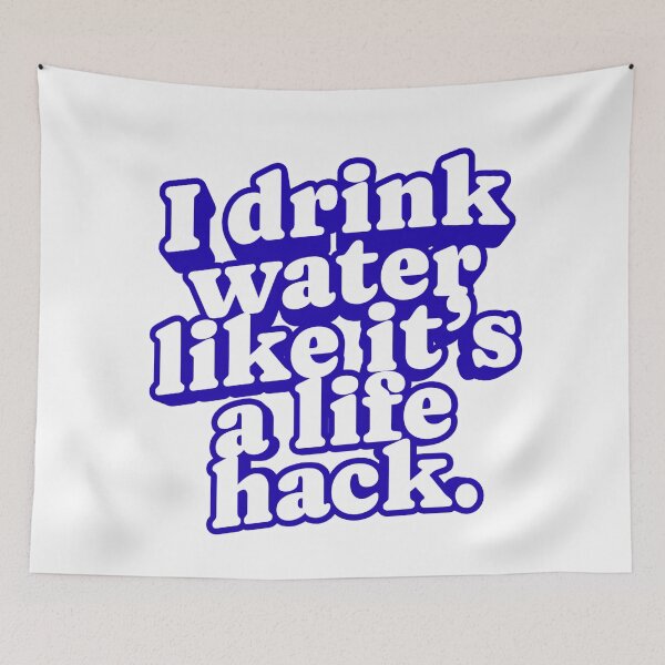 Item preview, I Drink Water Like It’s a Life Hack – Funny Hydration Quote T-Shirt designed and sold by Panom Suavichien.