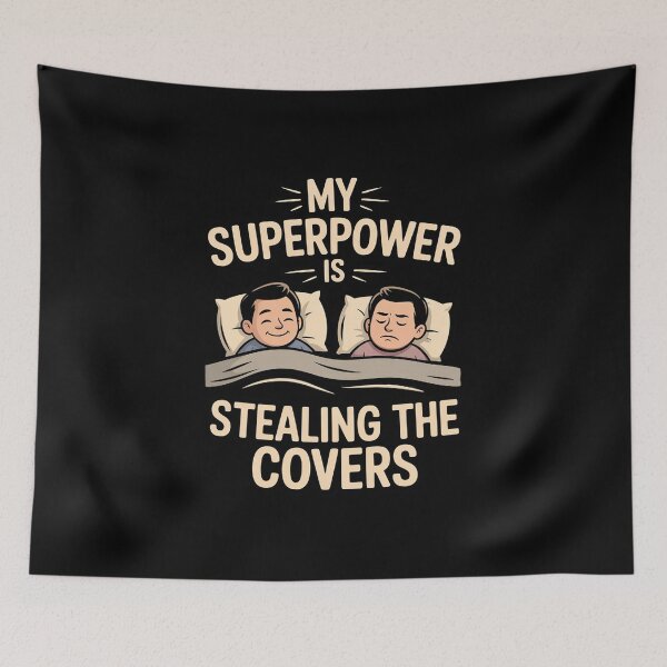 Item preview, My Superpower is Stealing The Covers Sleep designed and sold by NetoGalaxy.