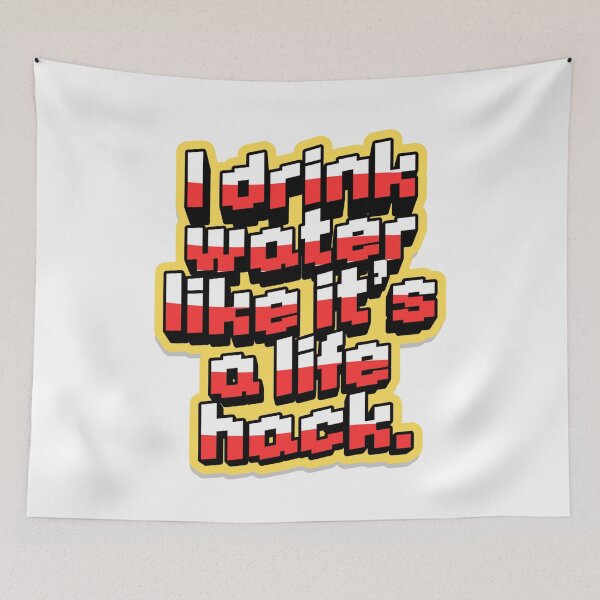 Item preview, I Drink Water Like It’s a Life Hack – Funny Hydration Quote T-Shirt designed and sold by Panom Suavichien.