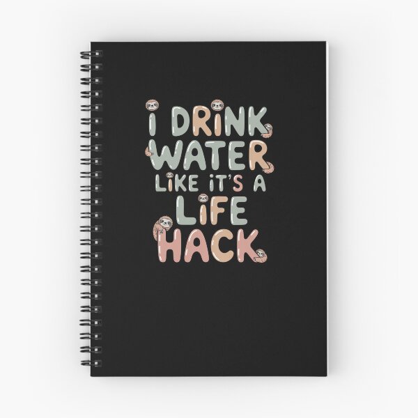 Item preview, I Drink Water Like It’s a Life Hack – Funny Hydration Quote T-Shirt designed and sold by Panom Suavichien.