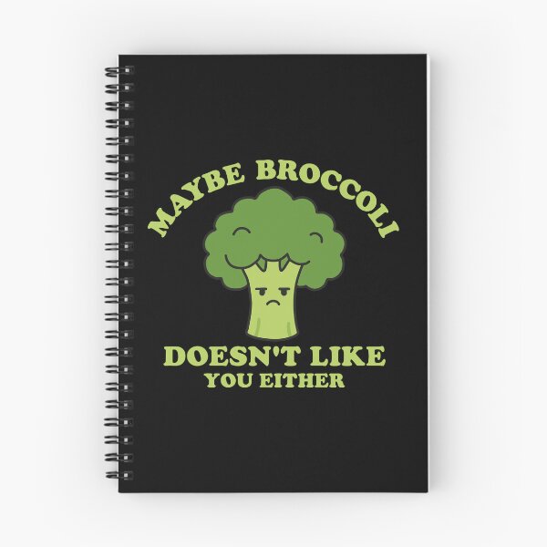 Item preview, Maybe Broccoli Doesn't Like You Either designed and sold by NQArtist.