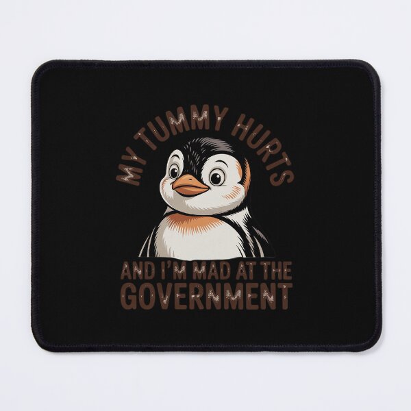 Item preview, My Tummy Hurts & I'm Mad at The Government IBS Penguin designed and sold by skanderio.