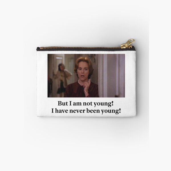 Item preview, But I am not young! I have never been young! designed and sold by TheNoraPodcast.