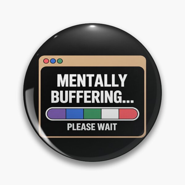 Item preview, Mentally Buffering Funny Meme ADHD Awareness Support designed and sold by LegendsArt75.