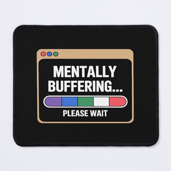 Item preview, Mentally Buffering Funny Meme ADHD Awareness Support designed and sold by LegendsArt75.