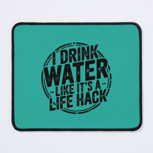 Item preview, I Drink Water Like It’s a Life Hack – Funny Hydration Quote T-Shirt designed and sold by Panom Suavichien.