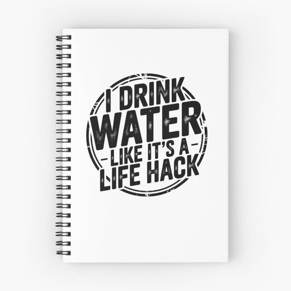 Item preview, I Drink Water Like It’s a Life Hack – Funny Hydration Quote T-Shirt designed and sold by Panom Suavichien.
