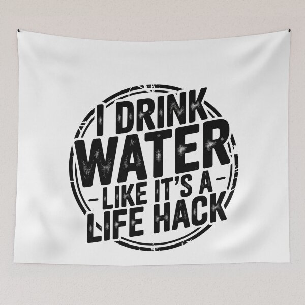Item preview, I Drink Water Like It’s a Life Hack – Funny Hydration Quote T-Shirt designed and sold by Panom Suavichien.