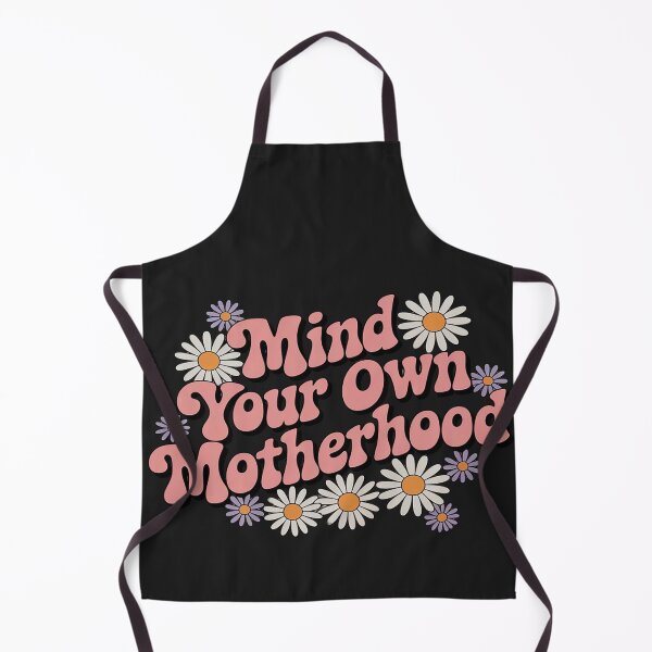 Item preview, Mind your own motherhood  Mothers Day designed and sold by LegendsArt75.