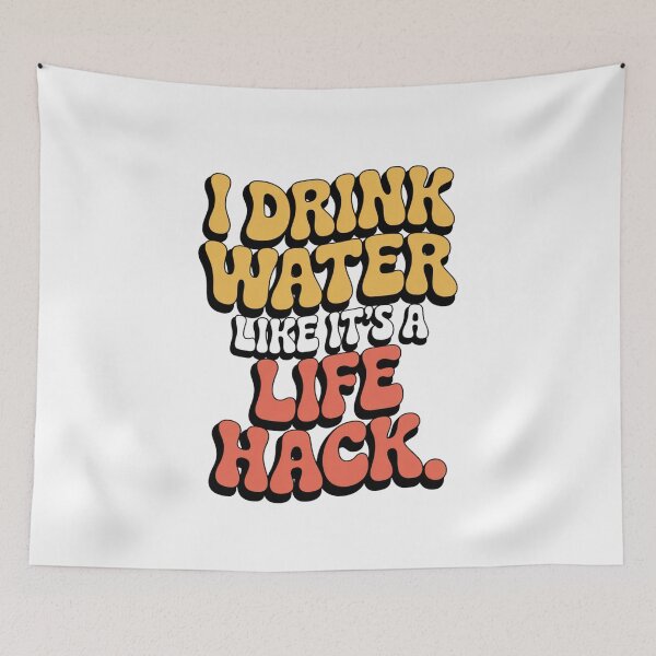 Item preview, I Drink Water Like It’s a Life Hack – Funny Hydration Quote T-Shirt designed and sold by Panom Suavichien.