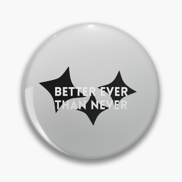 Item preview, Better Ever Than Never - Minimalist White Quote with Stars designed and sold by VirellCo.