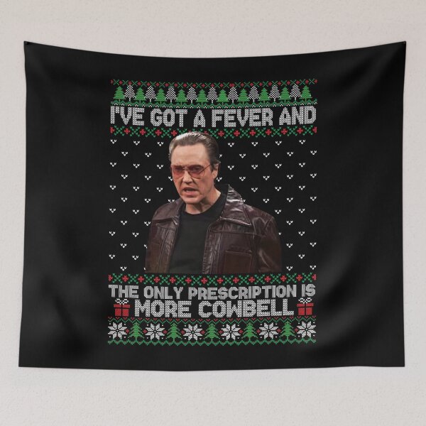 Item preview, I have a fever and the only prescription is more bells Christopher Walken  designed and sold by HeidixHDesigns.