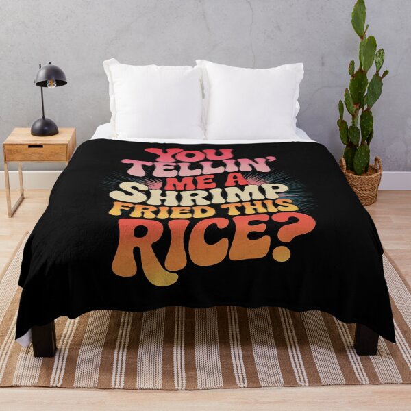 Item preview, You Tellin' Me a Shrimp Fried this Rice - Funny Meme Food designed and sold by RsFilsingerArt.