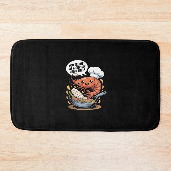 Item preview, You Tellin' Me A Shrimp Fried This Rice Funny Shrimp Cooking  designed and sold by RsFilsingerArt.