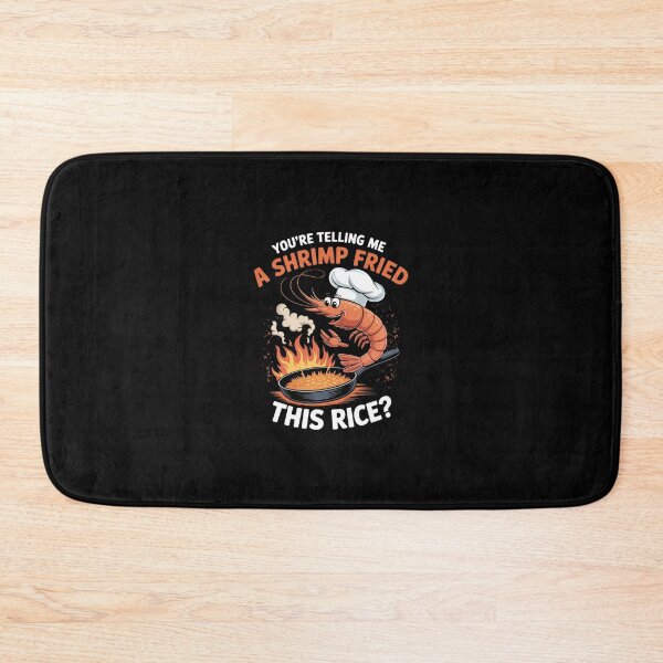 Item preview, You're Telling Me A Shrimp Fried This Rice Dank Meme1  designed and sold by RsFilsingerArt.