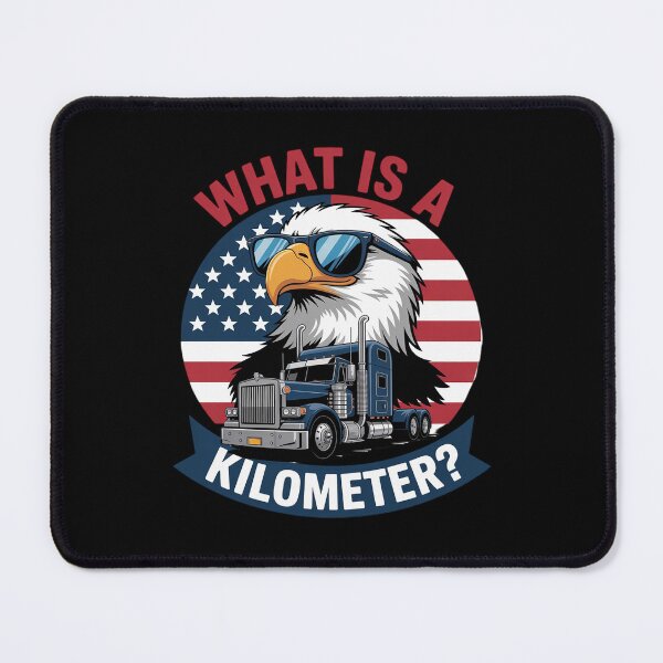 Item preview, American Pride What is a Kilometer designed and sold by RsFilsingerArt.