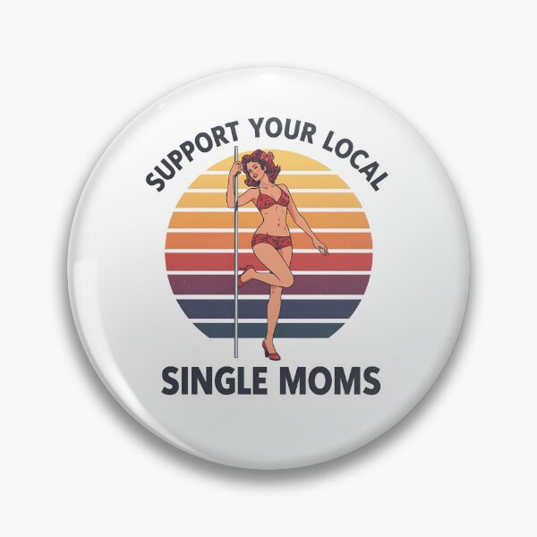 Item preview, Support your local single moma! designed and sold by NicMacTees.