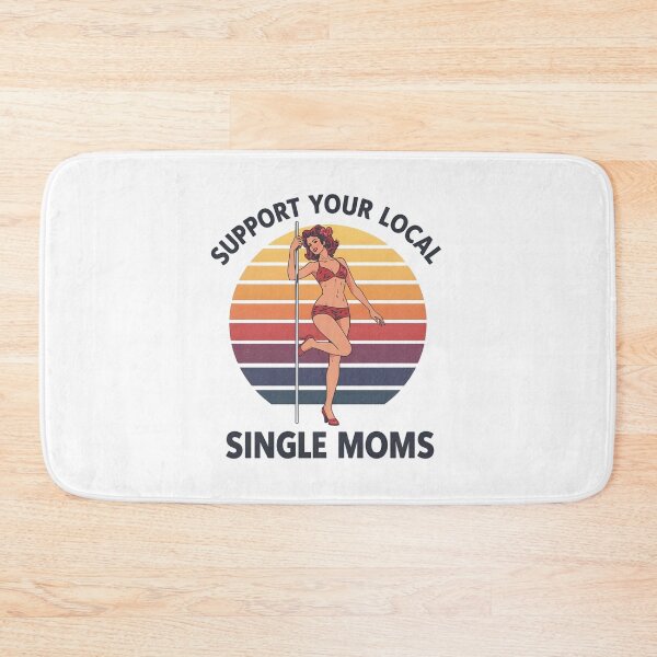 Item preview, Support your local single moma! designed and sold by NicMacTees.
