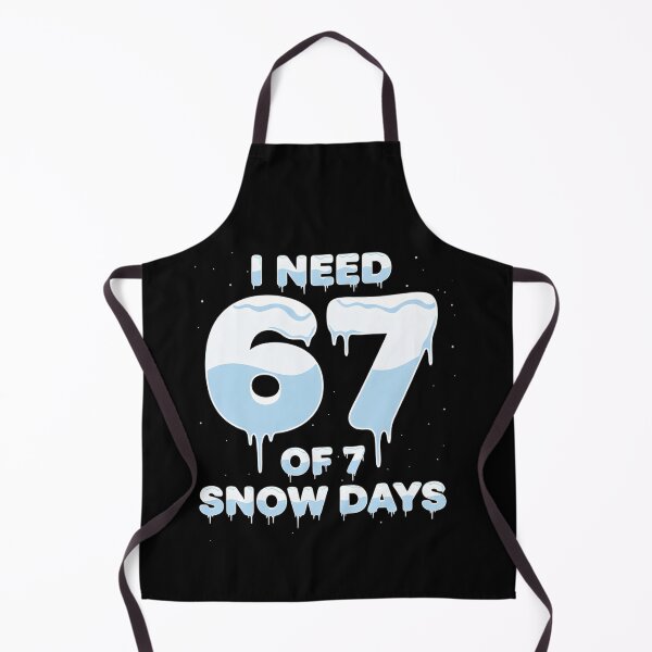 Item preview, I Need 6 7 Snow Days Funny Snowy Day Teacher Student designed and sold by THREE LITTLE BEANS.