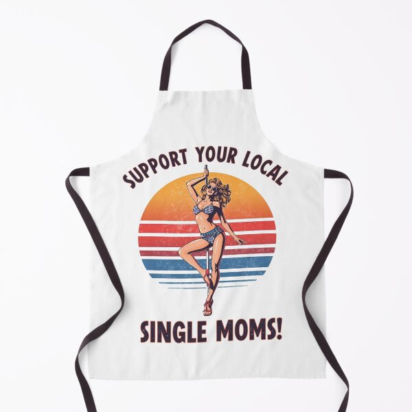 Item preview, Support your local single moms! designed and sold by NicMacTees.