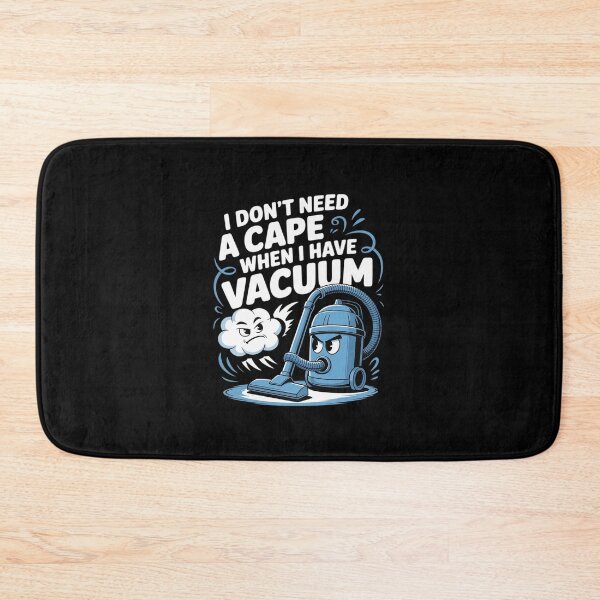Item preview, No Cape Needed I Have a Vacuum Hero Graphic designed and sold by SnackPAC.