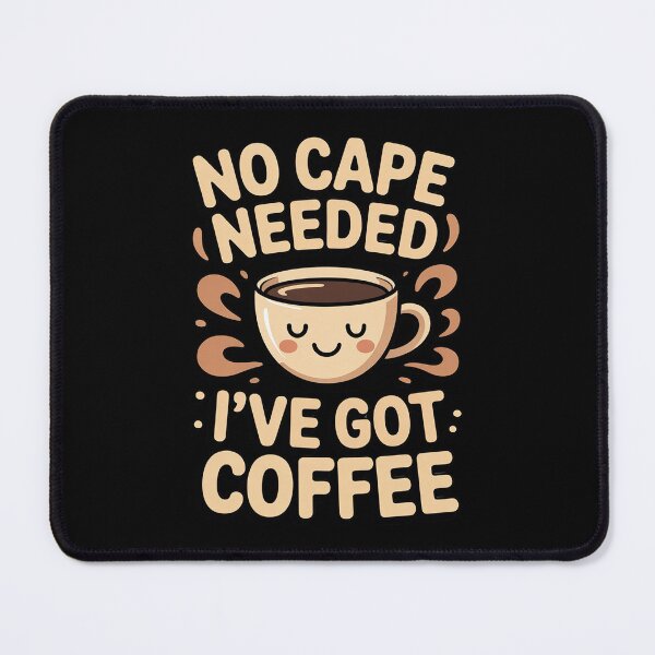 Item preview, No Cape Needed Ive Got Coffee Superhero designed and sold by SnackPAC.