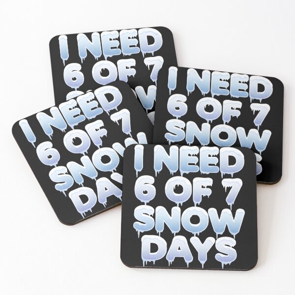 Item preview, Copy of I Need 6 7 Snow Days Funny Snowy Day Teacher Student designed and sold by THREE LITTLE BEANS.