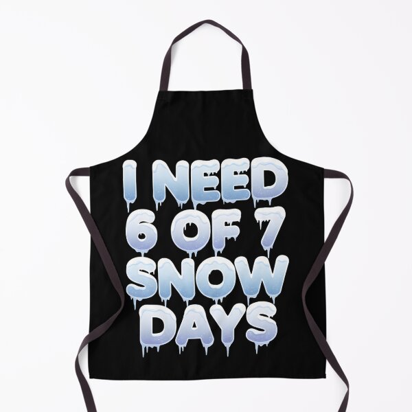 Item preview, Copy of I Need 6 7 Snow Days Funny Snowy Day Teacher Student designed and sold by THREE LITTLE BEANS.