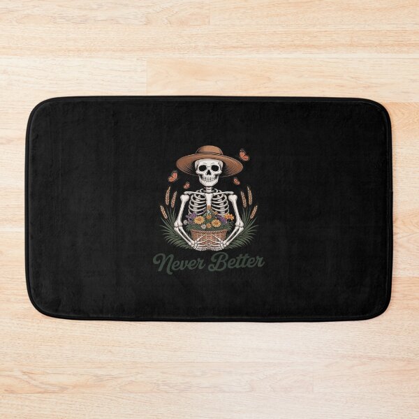 Item preview, Never Better Skeleton designed and sold by GaryPacheco6.