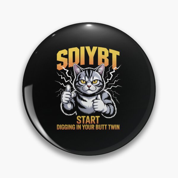 Item preview, SDIYBT Start Digging in Your Butt Twin designed and sold by namibambam.