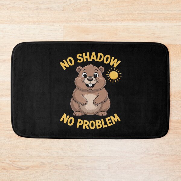 Item preview, No Shadow No Problem Groundhog Day Weather designed and sold by LittleDame.