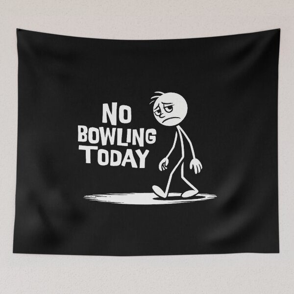 Item preview, No Bowling Today Funny Sad Stick Man Bowler Joke designed and sold by EricaMaude1.
