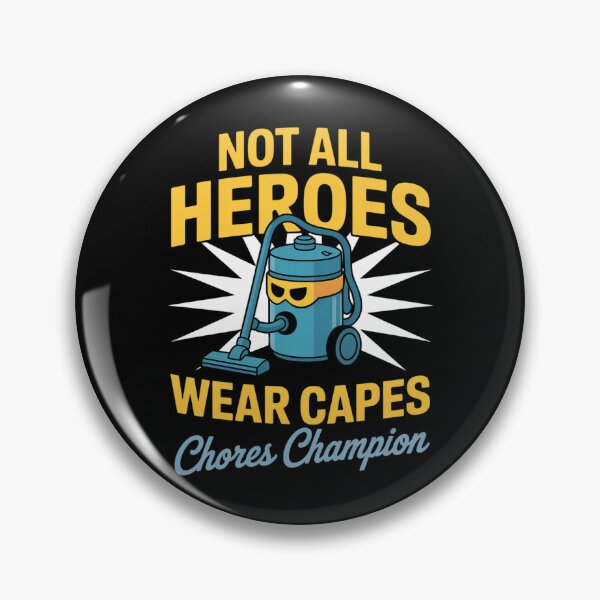 Item preview, Not All Heroes Wear Capes Chores Champion Vacuum Hero designed and sold by LittleDame.