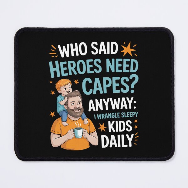 Item preview, Not All Heroes Wear Capes Dad Morning Routine Novelty designed and sold by LittleDame.