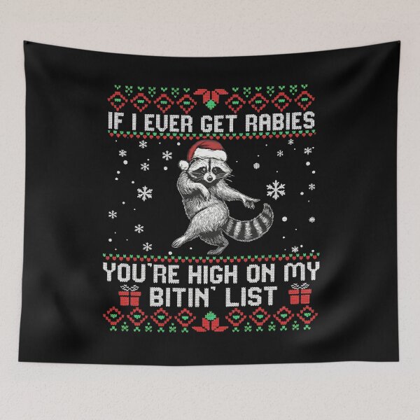 Item preview, Raccoon Christmas If I ever get rabies you're high on my bitin' list  designed and sold by HeidixHDesigns.