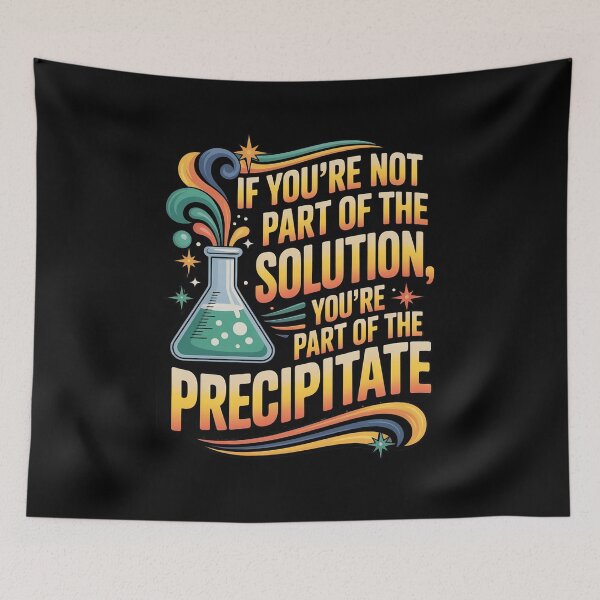 Item preview, Not The Solution Then You're The Precipitate designed and sold by DetroitMug.
