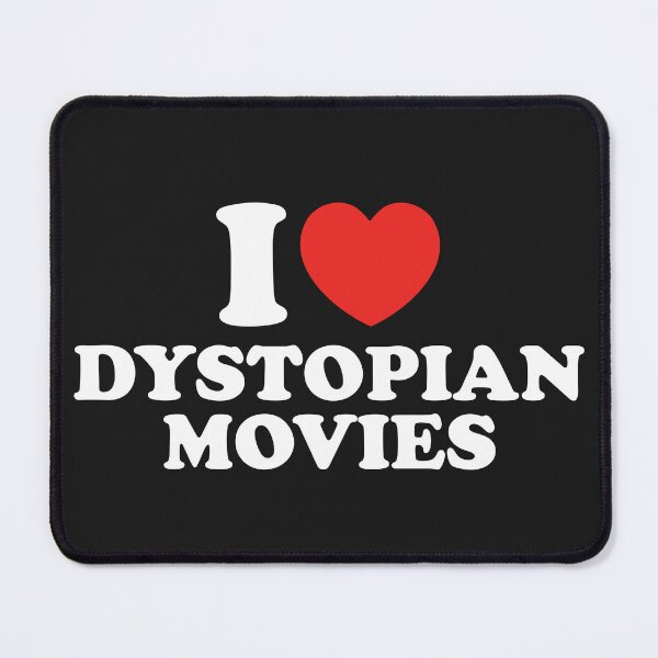 Item preview, I Love Dystopian Movies designed and sold by shitpostee.