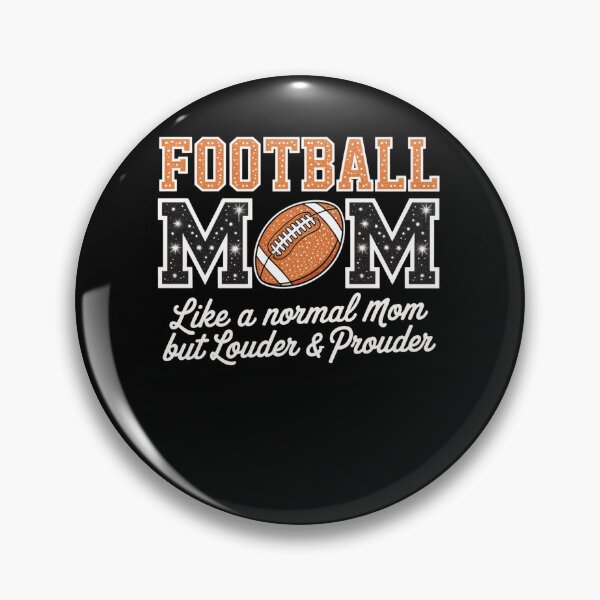 Item preview, Football Mom Like A Normal Mom But Louder  Prouder designed and sold by DianaStantzo.