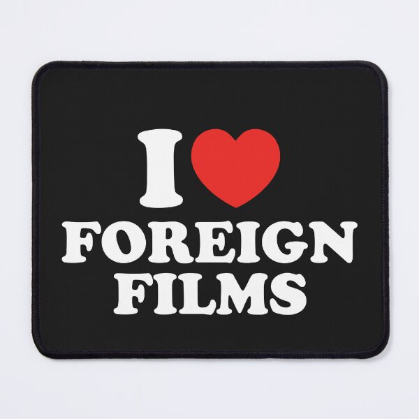 Item preview, I Love Foreign Films designed and sold by shitpostee.