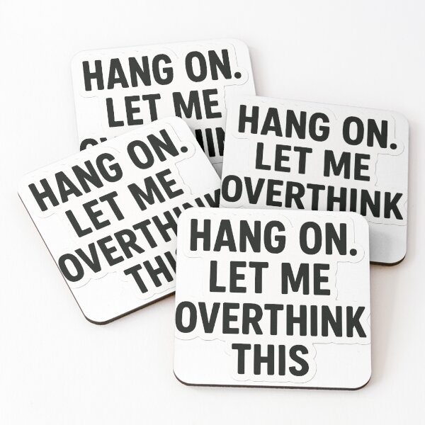 Item preview, Hang on, Let Me Overthink This. Funny Overthinker Quote Sticker designed and sold by RGP Smart.