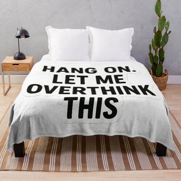 Item preview, Hang on, Let Me Overthink This. Funny Overthinker Quote Sticker designed and sold by RGP Smart.