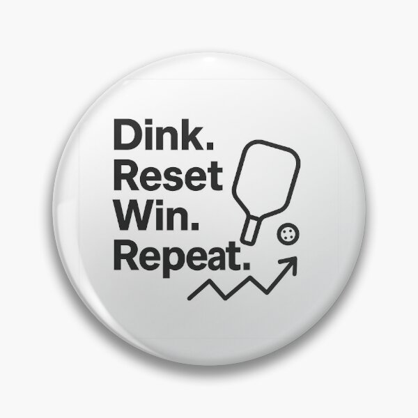 Item preview, Dink. Reset. Win. Repeat. Pickleball Focus Quote designed and sold by techy-rrr.