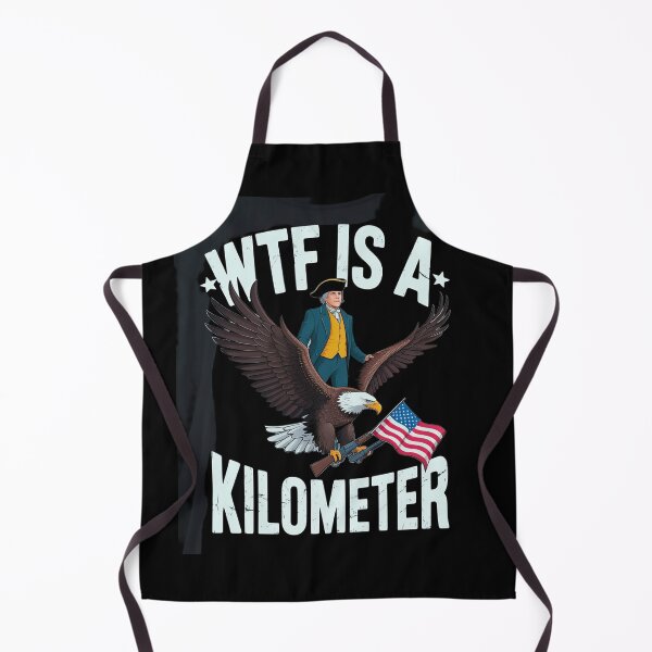 Item preview, WTF Is A Kilometer Funny Patriotic American Freedom 7 designed and sold by NailMolisa.